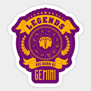 Legends are born as Gemini Sticker